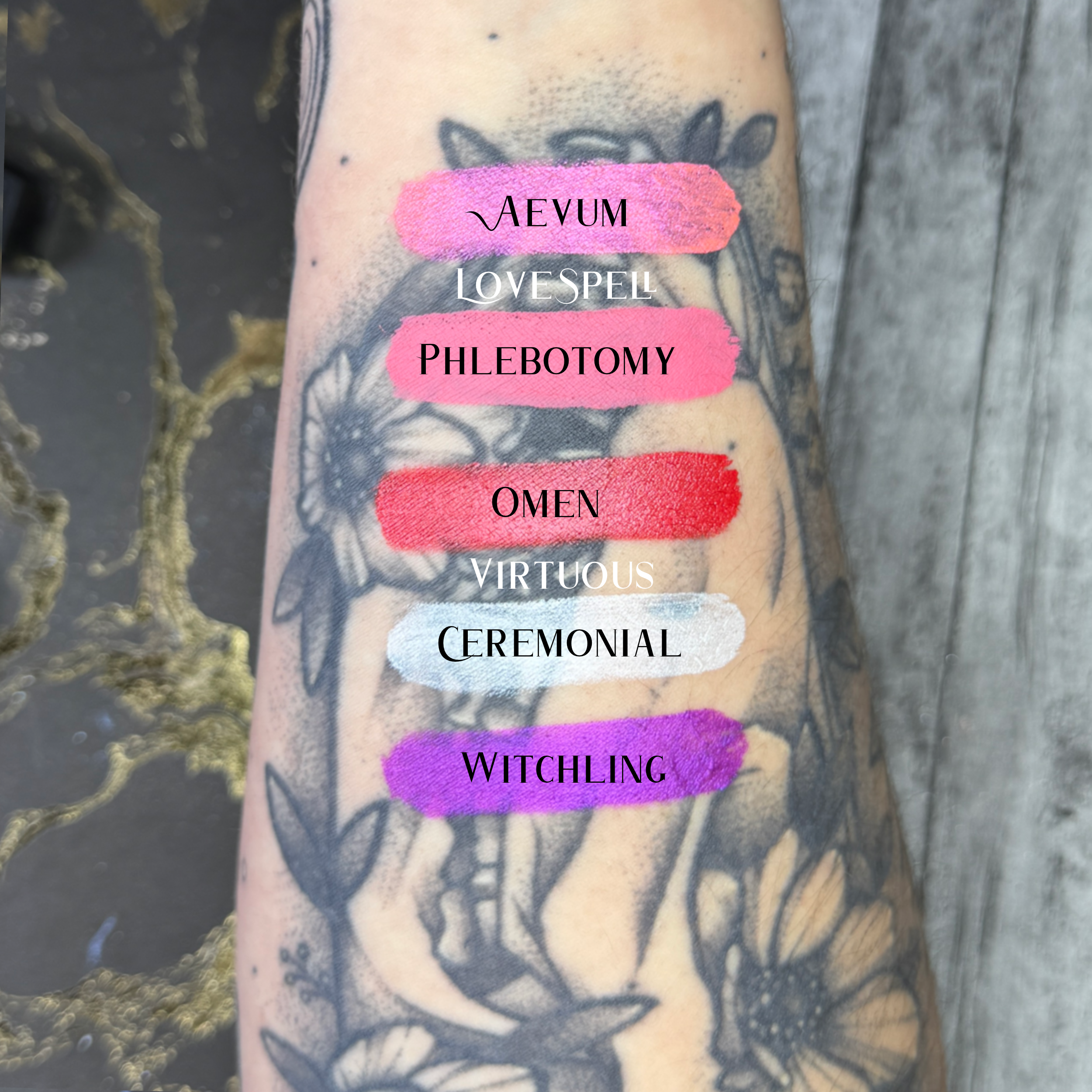 #SHADES_AEVUM (SHIFTY METALLIC SHIMMER),PHLEBOTOMY,OMEN (METALLIC SHIMMER),CEREMONIAL (METALLIC SHIMMER),WITCHLING (METALLIC SHIMMER),LOVESPELL (SPLIT 10G),VIRTUOUS (SPLIT 10G)